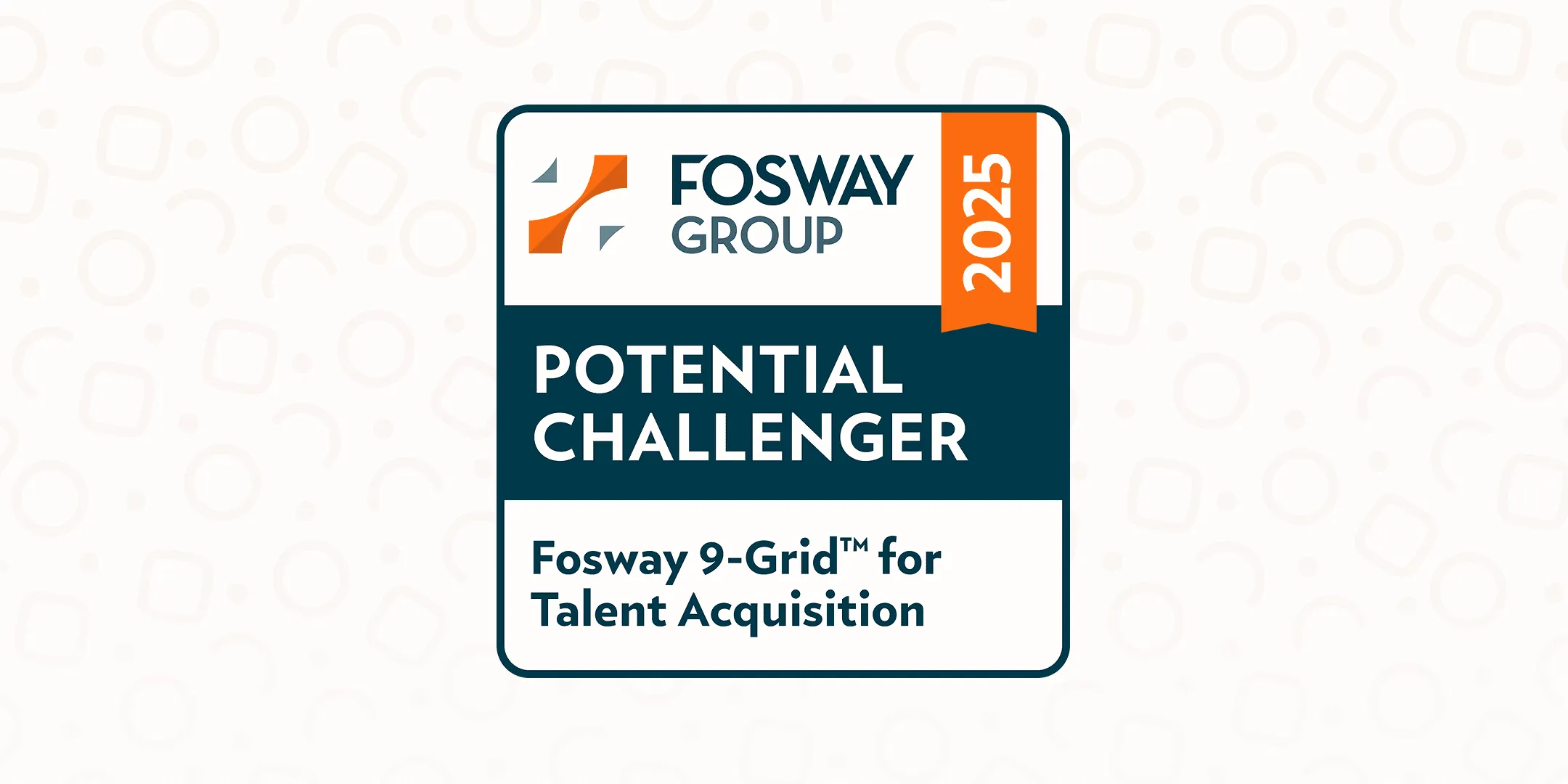 The Fosway Group 2025 Potential Challenger badge for the Fosway 9-Grid™ for Talent Acquisition.