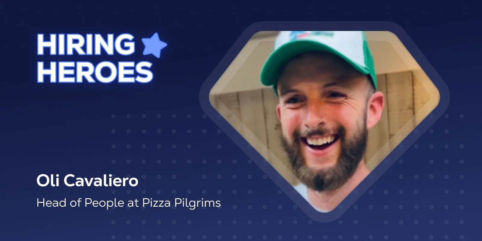 The Hiring Heroes cover card with a photo of Oli Cavaliero, Head of People at Pizza Pilgrims.